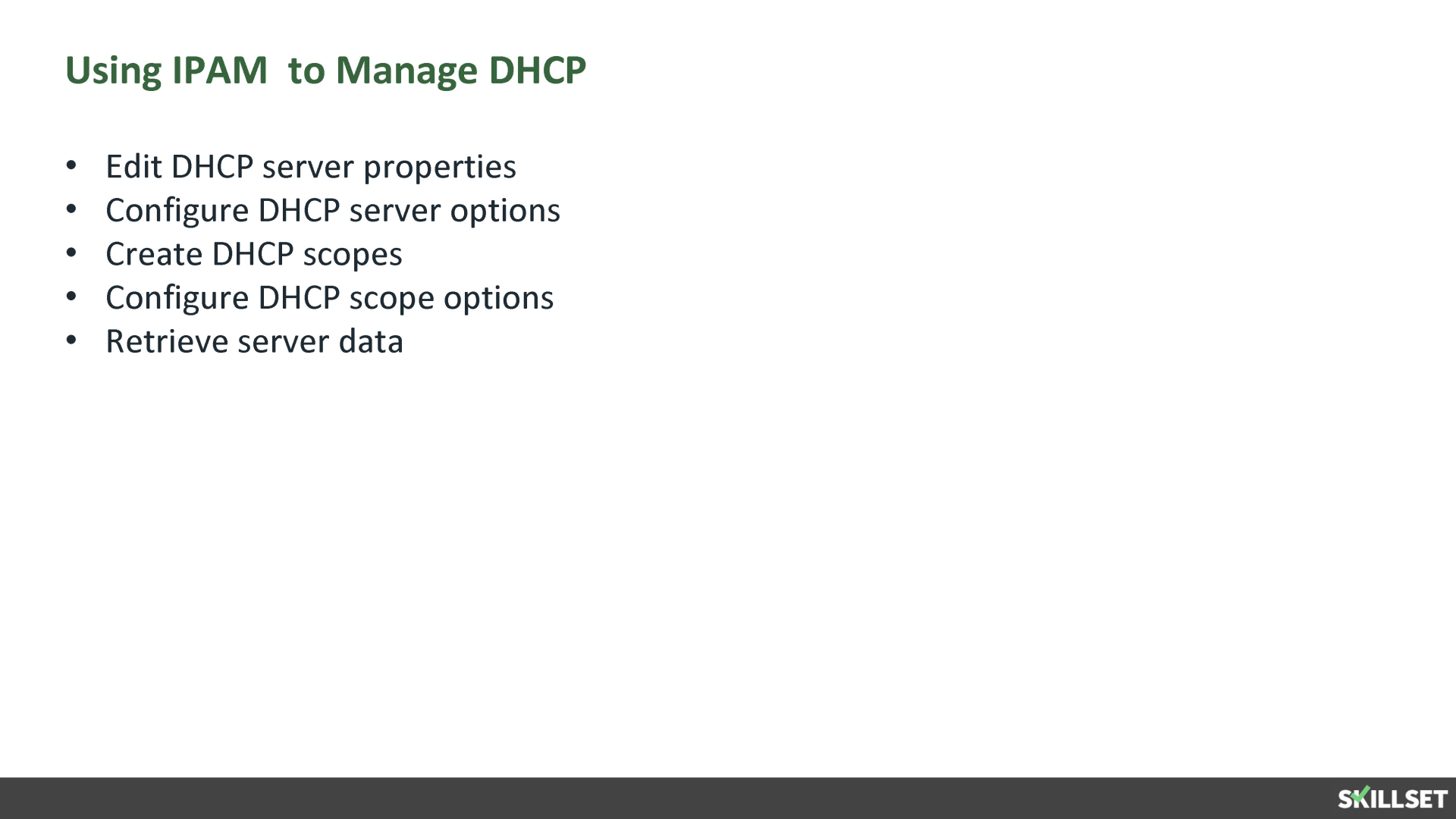 MCSA 2016-Manage DHCP server properties, scopes, policies, and failover using IPAM 